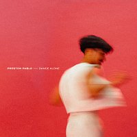 Preston Pablo – Dance Alone