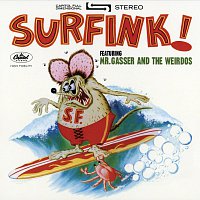 Mr. Gasser & The Weirdos – Surfink!