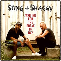 Sting, Shaggy – Waiting For The Break Of Day