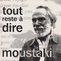 Georges Moustaki – Tout reste a dire