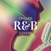 Různí interpreti – Chilled R&B Covers