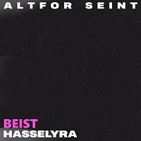 Hasselyra, BEIST – Altfor seint