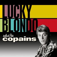 Lucky Blondo – Salut les copains