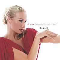 Amber – The Need To Be Naked (Remixes)