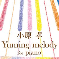 Takashi Obara – Yuming Melody For piano