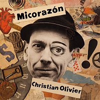 Christian Olivier – Micorazón (Single Edit)
