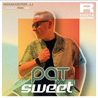 PAT – Sweet [Mixmaster JJ Dance Fox Mix]