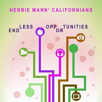 Herbie Mann' Californians – Endless Opportunities