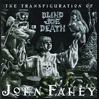 The Transfiguration Of Blind Joe Death