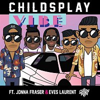 ChildsPlay, Jonna Fraser, Eves Laurent – Vibe