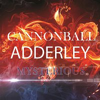 Cannonball Adderley – Mysterious