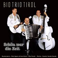 Bio Trio Tirol – Schon war die Zeit