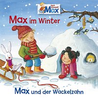 Max – 10: Max im Winter / Max und der Wackelzahn
