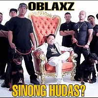 Oblaxz – SINONG HUDAS?