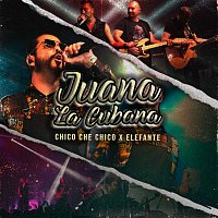 Chico Che Chico, Elefante – Juana La Cubana