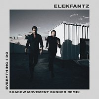 Elekfantz, Shadow Movement – Everything I Do [Shadow Movement Bunker Remix]