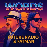Future Radio, FATMAN – Words