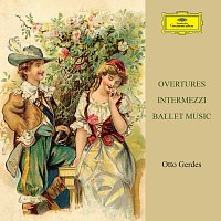 MDR-Sinfonieorchester, Radio-Symphonie-Orchester Berlin, Otto Gerdes – Overtures, Intermezzi & Ballet Music