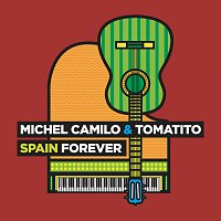 Michel Camilo, Tomatito – Spain Forever