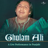 Ghulam Ali – A Live Performance In Punjabi