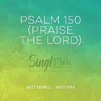 Keith & Kristyn Getty, Matt Boswell, Matt Papa – Psalm 150 (Praise The Lord) [Live]