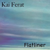 Kai Ferat – Flatliner