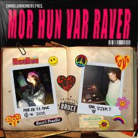 Champagne Bruce – Mor Hun Var Raver