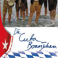 Die Cubaboarischen – A Insel so schee wias Edelweisz