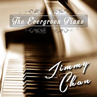 Jimmy Chan – The Evergreen Piano