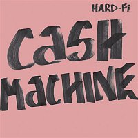 Hard-FI – Cash Machine [Re-Release]