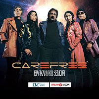 Carefree – Biarkan Aku Sendiri