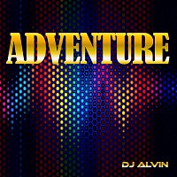 DJ Alvin – Adventure