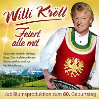 WILLI KROLL – Feiert alle mit