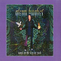 Glenn Hughes – Songs In The Key Of Rock : Expanded Edition