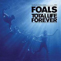 Foals – Total Life Forever