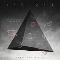 Hymns From Nineveh – Visions