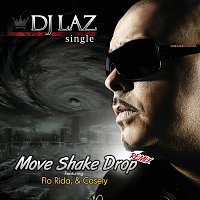 DJ Laz, Casely, Flo Rida – Move Shake Drop Remix