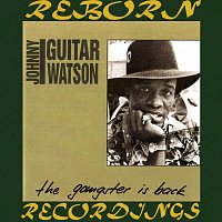 Johnny Guitar Watson – The Gangster Is Back (HD Remastered)