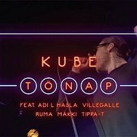 Kube – Tonap (feat. Adi L Hasla, VilleGalle, Ruma, Makki & TIPPA)