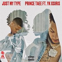 Prince Taee – Just My Type (feat. YK Osiris)