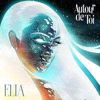 ELIA – Autour de toi