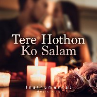 Ashok Khosla, Shafaat Ali – Tere Hothon Ko Salam [Instrumental Music Hits]