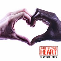 D-Verse-City – Good For Your Heart