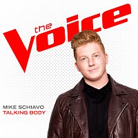 Mike Schiavo – Talking Body [The Voice Performance]