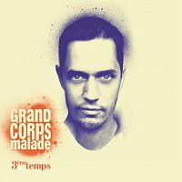 Grand Corps Malade – 3eme temps