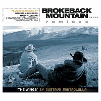 Gustavo Santaolalla – Brokeback Mountain Theme 'The Wings' Remixes