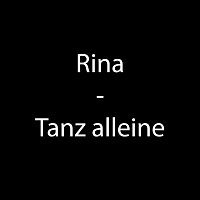 Rina – Tanz Alleine