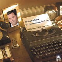 Rudiger Schima – Die Liebe kann kein Zufall sein