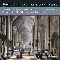 Přední strana obalu CD Buxtehude: Complete Organ Works, Vol. 4 – Trinity College Chapel, Cambridge