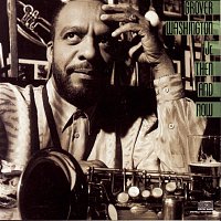 Grover Washington, Jr. – Then And Now
